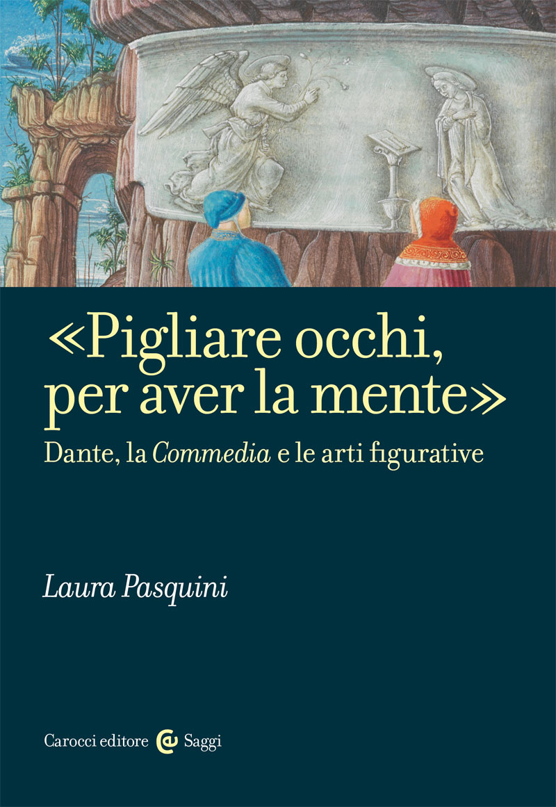 «Pigliare occhi, per aver la mente»