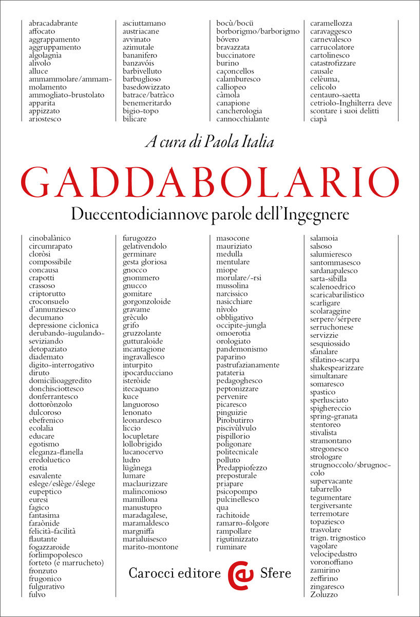 Gaddabolario|Duecentodiciannove parole dell\'Ingegnere| - a cura di Paola Italia|