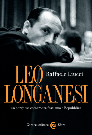 Leo Longanesi, un borghese corsaro tra fascismo e Repubblica