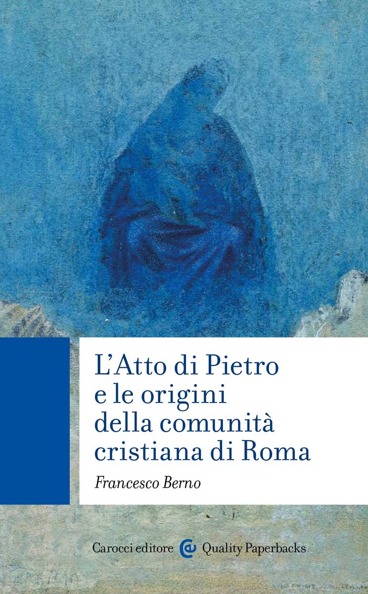 L’Atto di Pietro e le origini della comunità cristiana di Roma