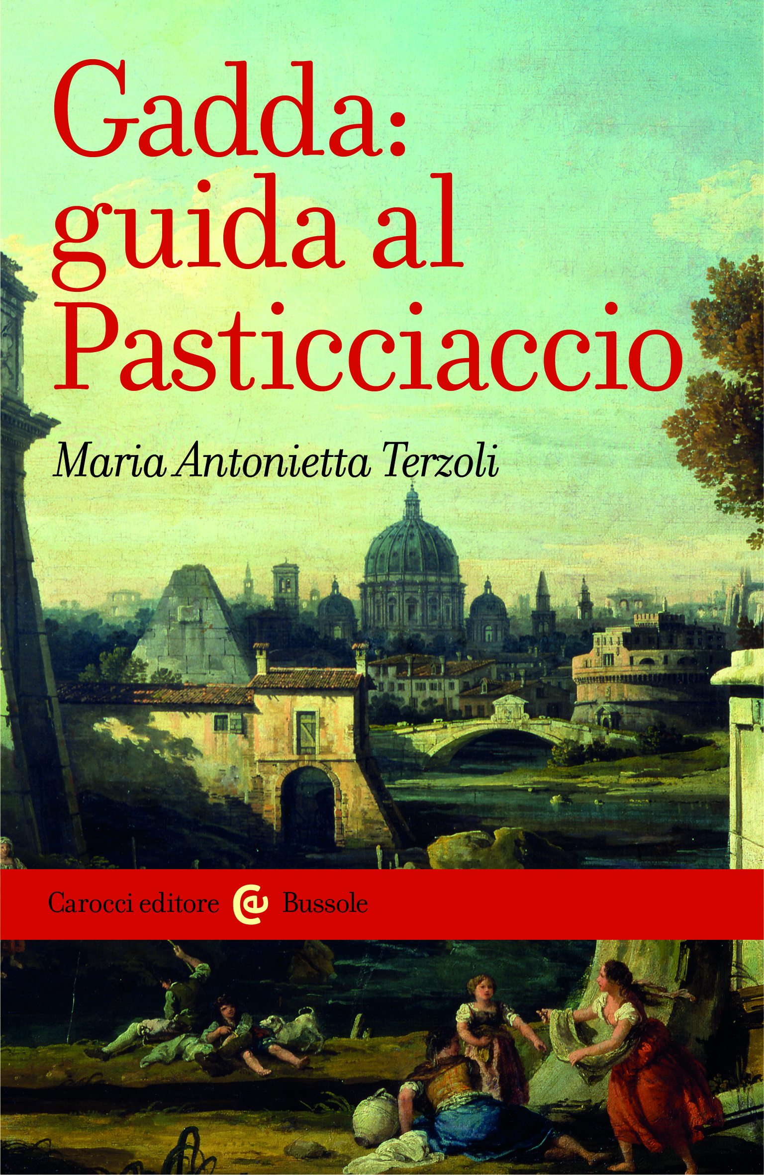 Gadda: guida al Pasticciaccio