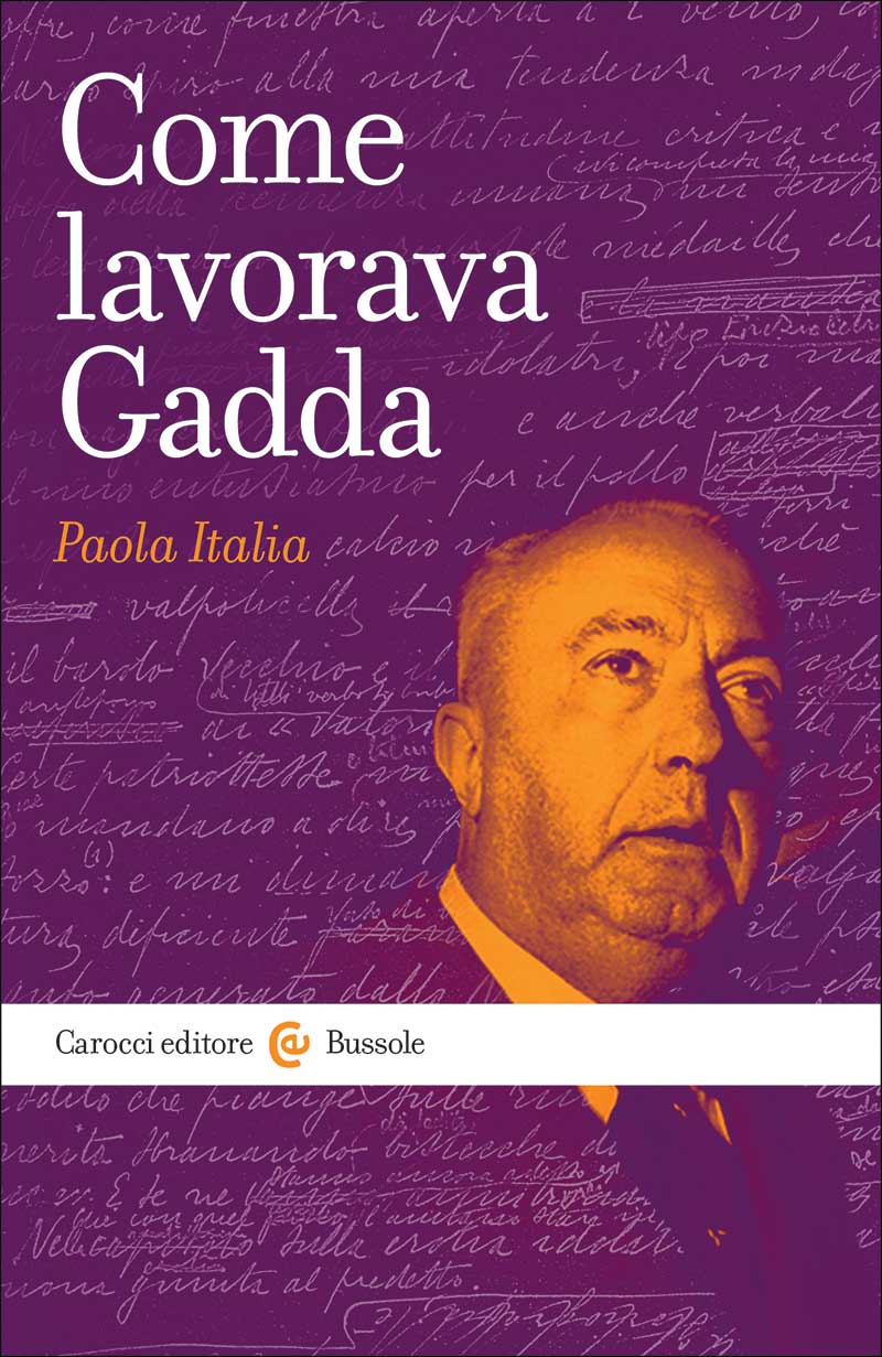 Come lavorava Gadda