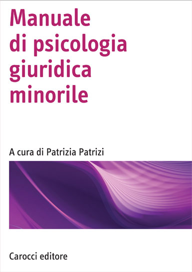 Manuale di psicologia giuridica minorile