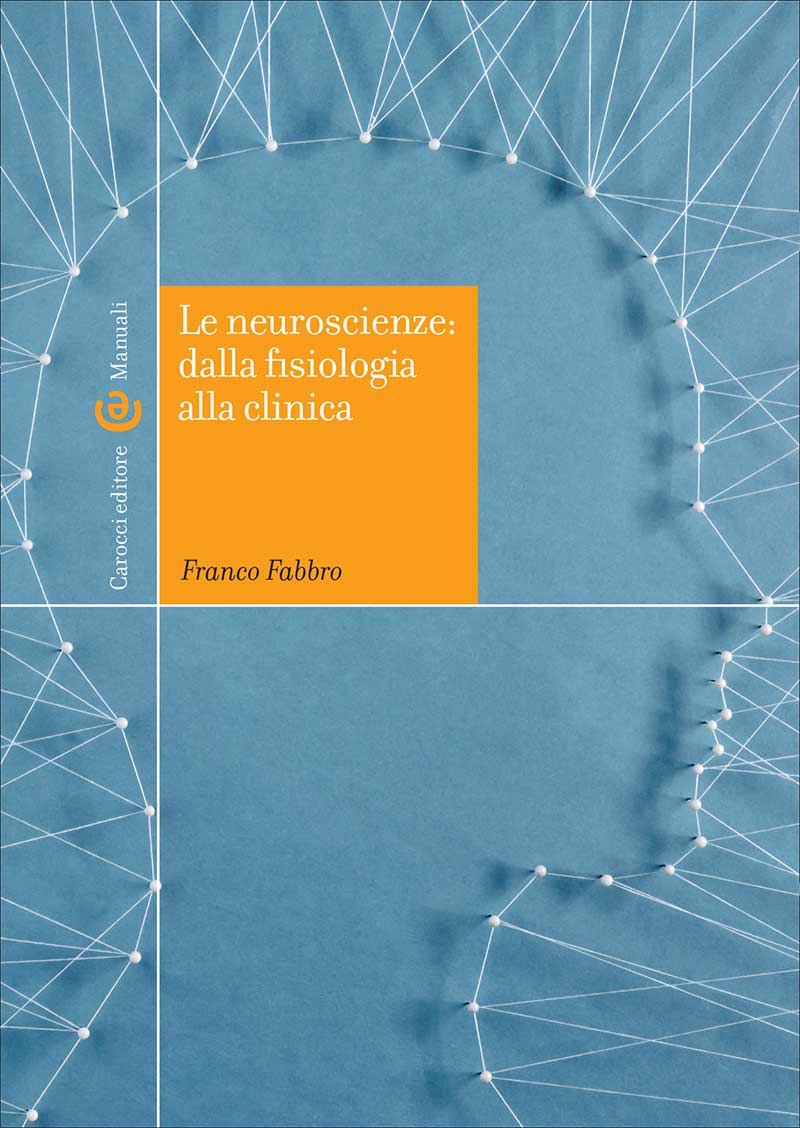 Le neuroscienze: dalla fisiologia alla clinica