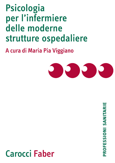 Psicologia per l’infermiere delle moderne strutture ospedaliere