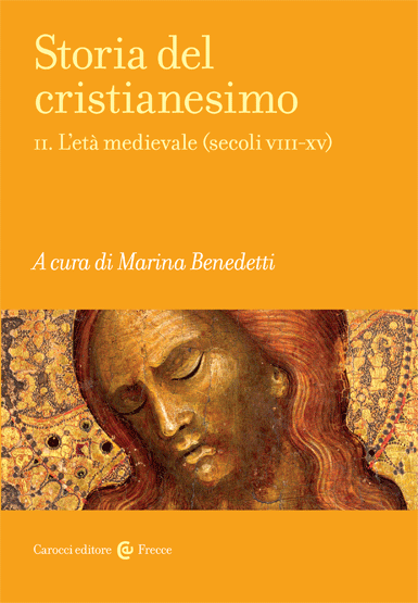 Storia del cristianesimo II. L’età medievale (secoli VIII-XV)