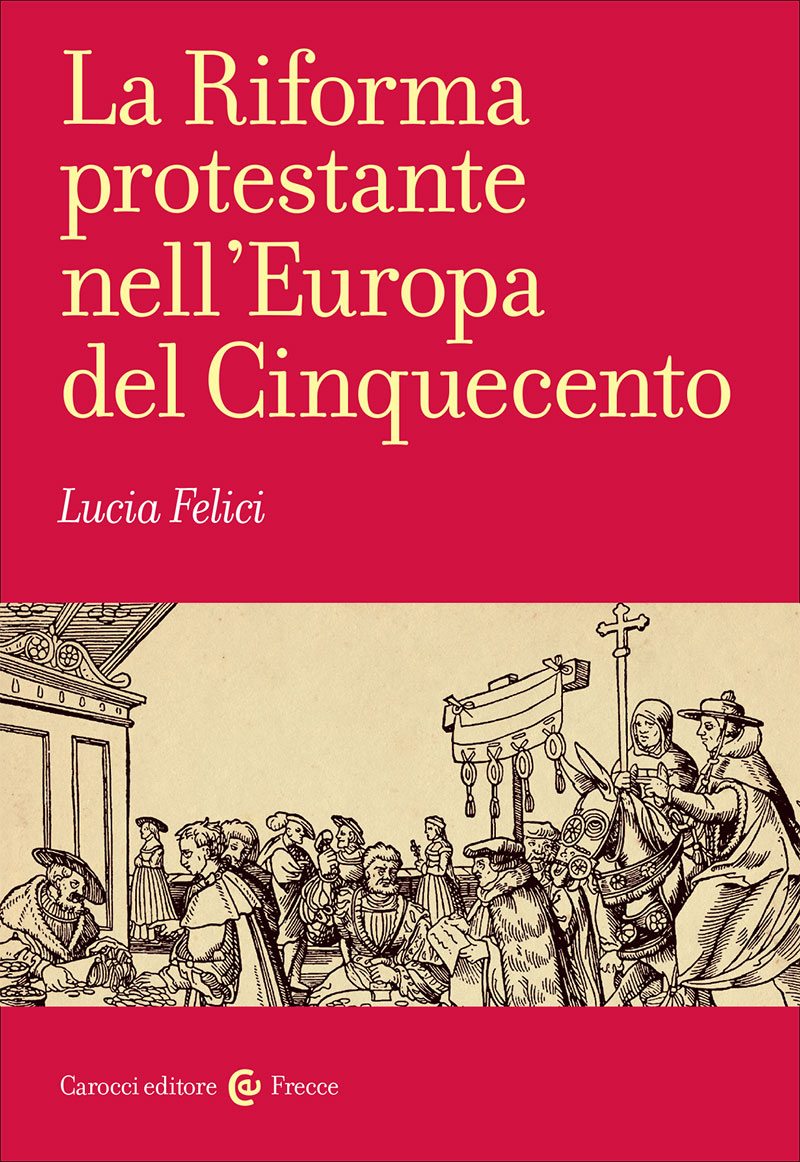 La Riforma protestante nell’Europa del Cinquecento